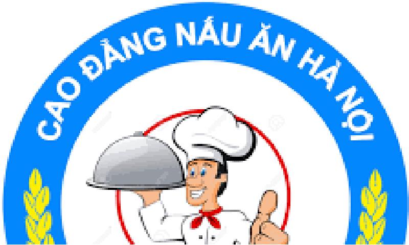 Cao đẳng nấu ăn Hà Nội tuyển dụng giảng viên và cán bộ năm 2021 dành cho sinh viên tốt nghiệp Học viện Quản lý giáo dục
